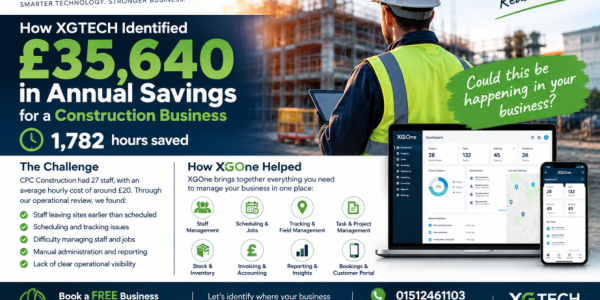 How XGTECH Identified £35,640 in Annual Savings for a Construction Business